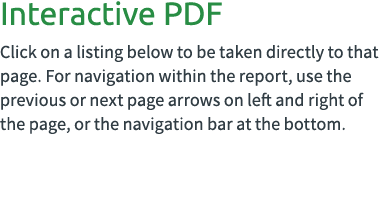 Interactive PDF Click on a listing below to be taken directly to that page. For navigation within the report, use the...